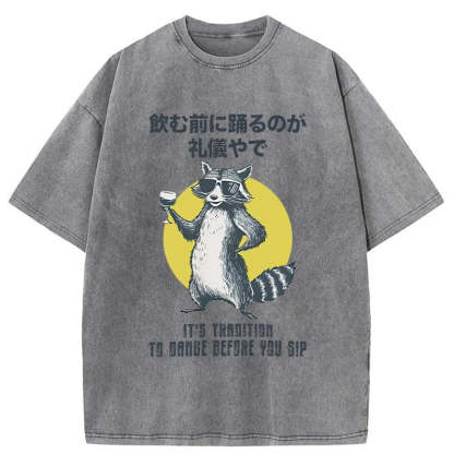 Magmoo It's Polite To Dance Before Drinking Washed T-Shirt