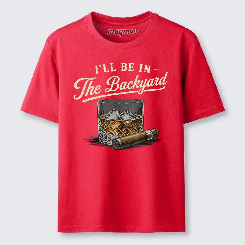 Magmoo I'll Be In The Backyard T-shirt