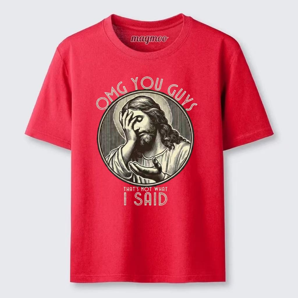 Magmoo OMG You Guys That's Not What I Said T-shirt