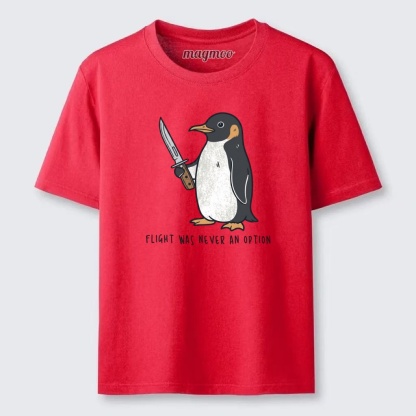 Magmoo Flight Was Never An Option T-shirt