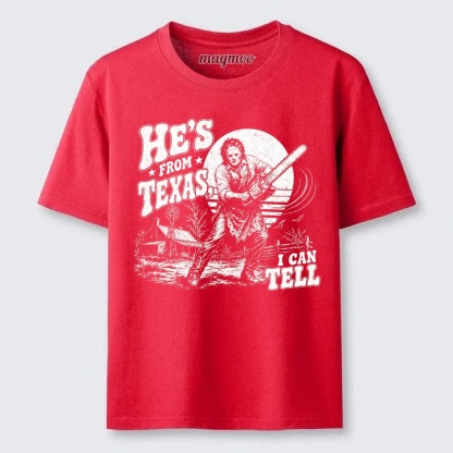 Magmoo He's From Texas I Can Tell Classic T-shirt