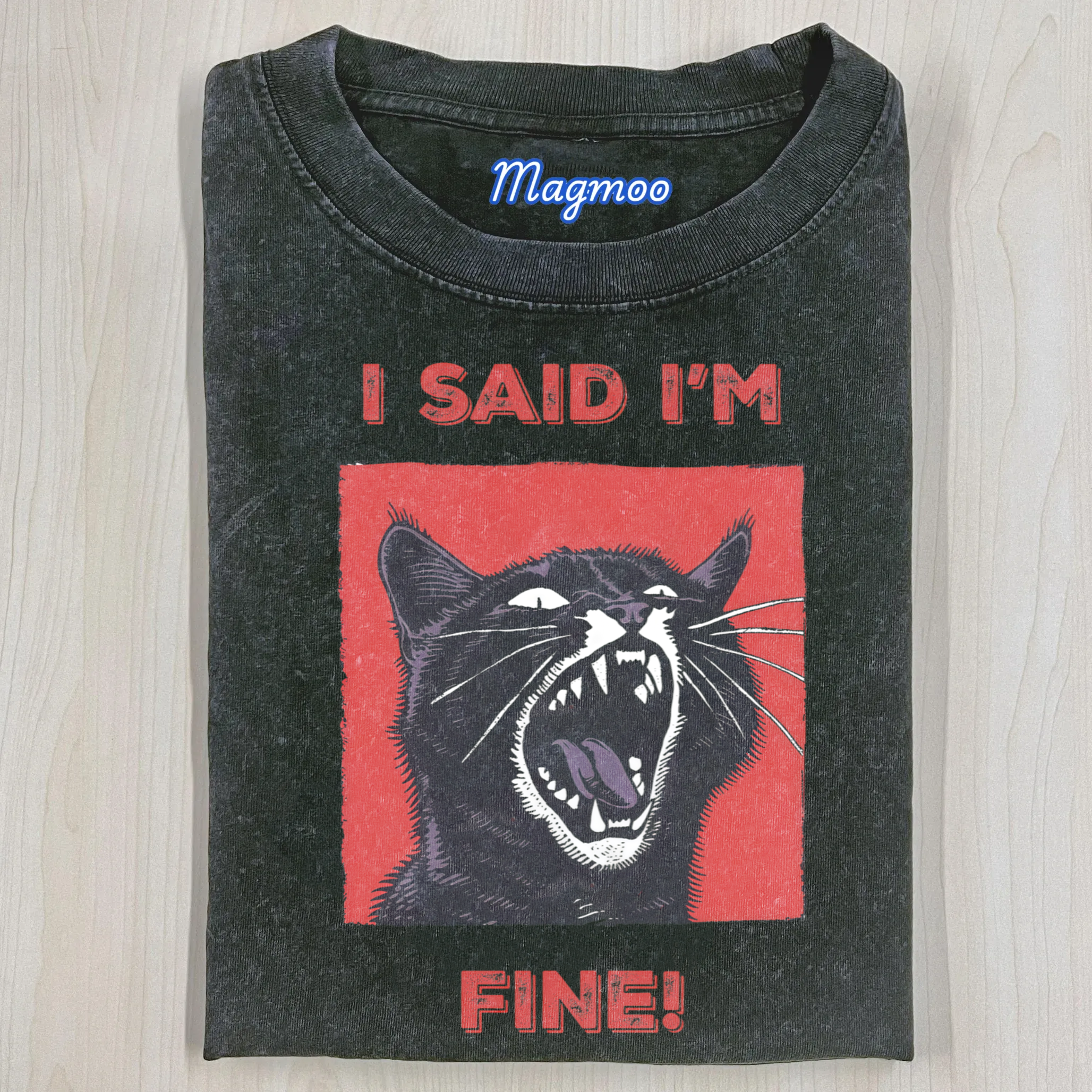 I SAID I'M FINE T-SHIRT