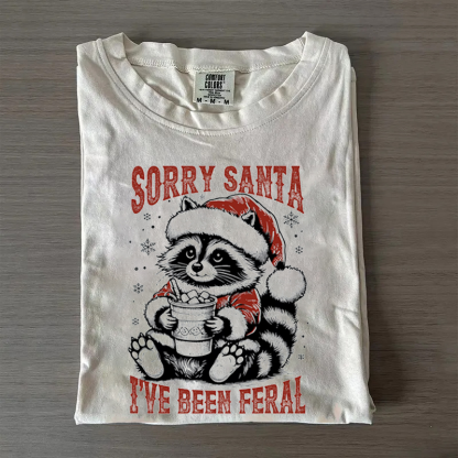 Sorry Santa I've Been Feral T-shirt/Sweatshirt-Magmoo