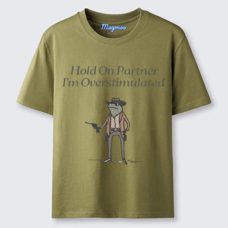 Magmoo Hold On Overstimulated T-shirt