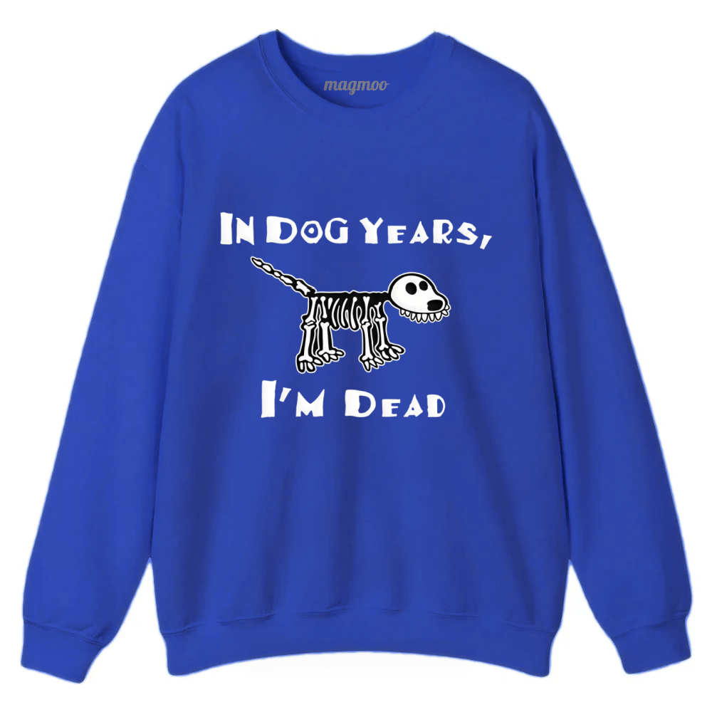 Magmoo Funny Meme Old Dog Dead In Dog Years Vibe Classic Sweatshirt