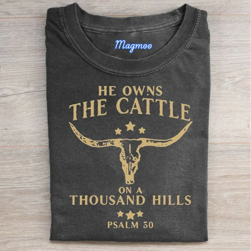 He Owns The Cattle On A Thousand Hills T-shirt-Magmoo