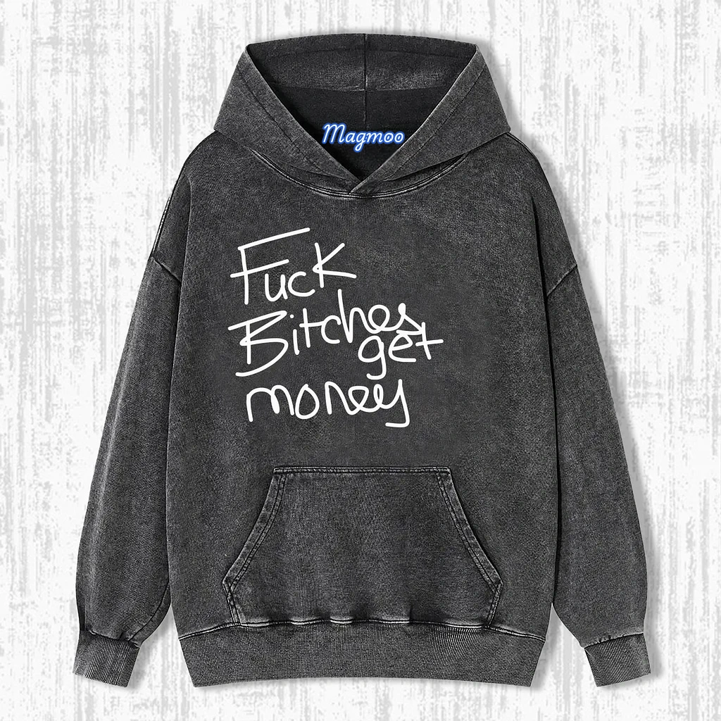 FUCK BITCHES GET MONEY T-SHIRT