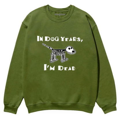 Magmoo Funny Meme Old Dog Dead In Dog Years Vibe Classic Sweatshirt