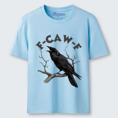 Magmoo F-Caw-F Funny Crow T-shirt