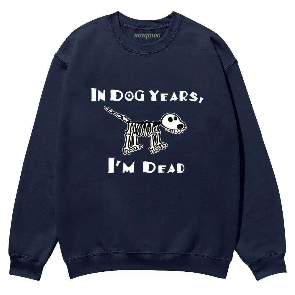 Magmoo Funny Meme Old Dog Dead In Dog Years Vibe Classic Sweatshirt