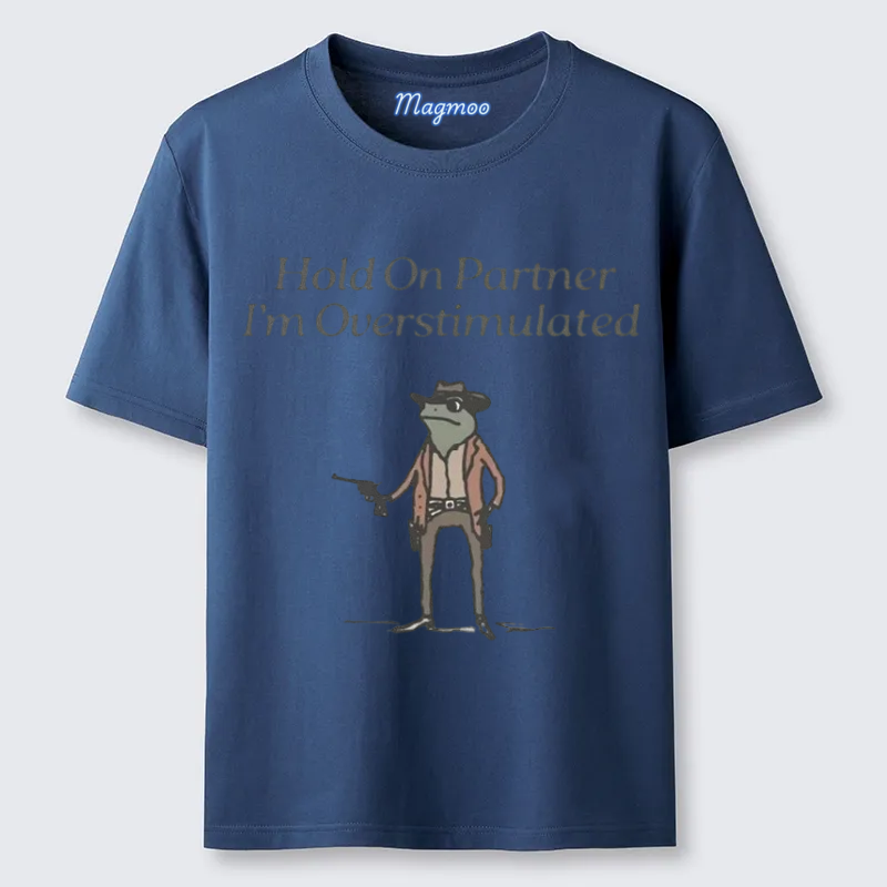 Magmoo Hold On Overstimulated T-shirt