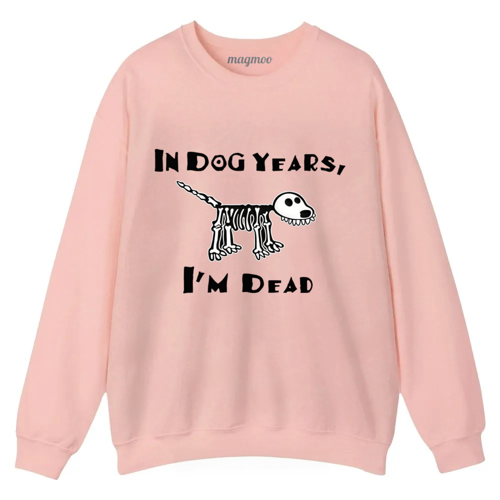 Magmoo Funny Meme Old Dog Dead In Dog Years Vibe Classic Sweatshirt