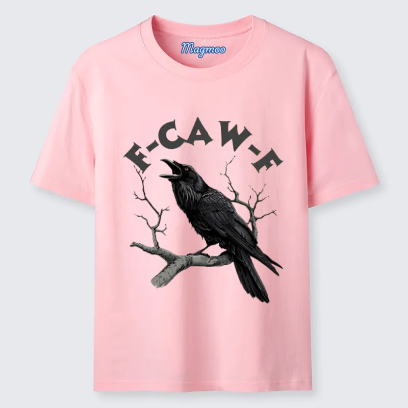 Magmoo F-Caw-F Funny Crow T-shirt