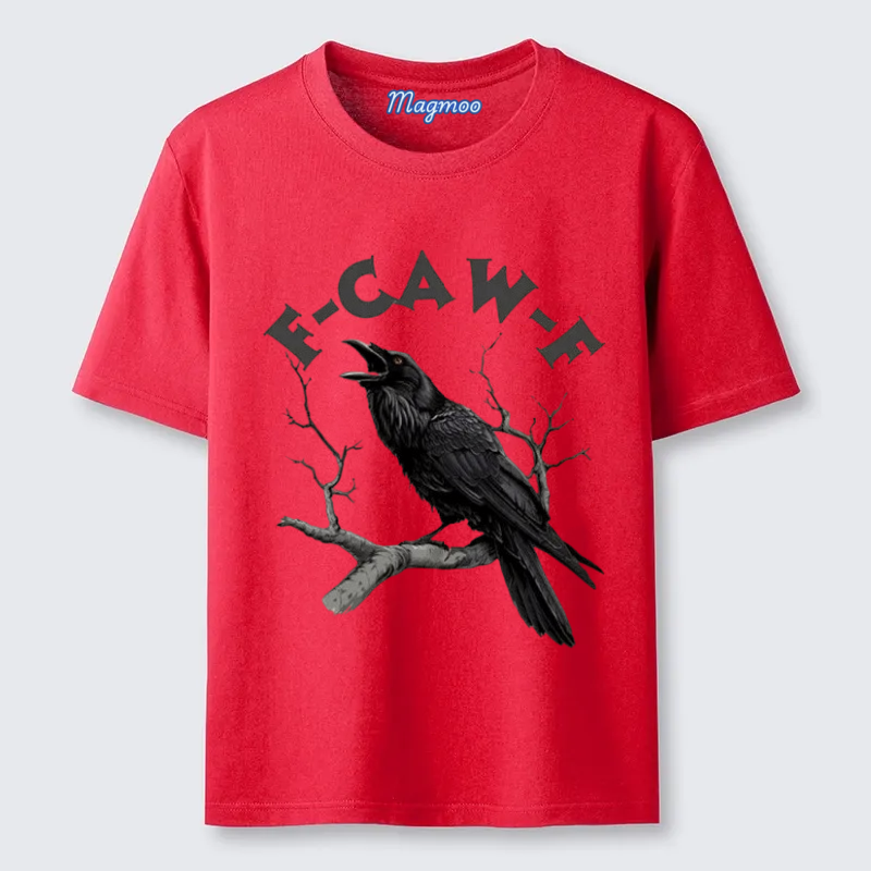 Magmoo F-Caw-F Funny Crow T-shirt