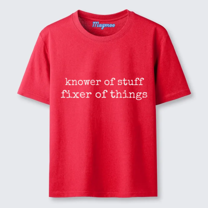 Magmoo Knower of Stuff Fixer of Things T-shirt