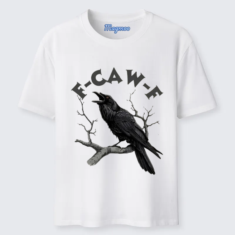 Magmoo F-Caw-F Funny Crow T-shirt