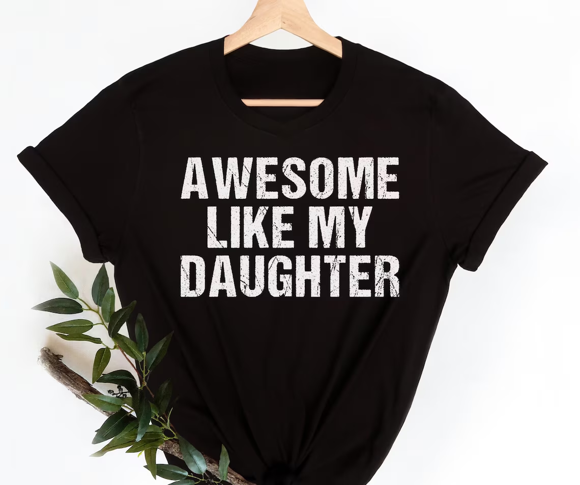 Awesome Like My Daughter Trendy Shirt-Magmoo