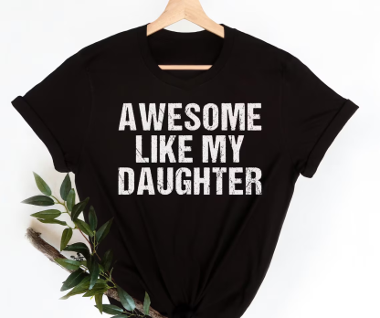 Awesome Like My Daughter Trendy Shirt-Magmoo