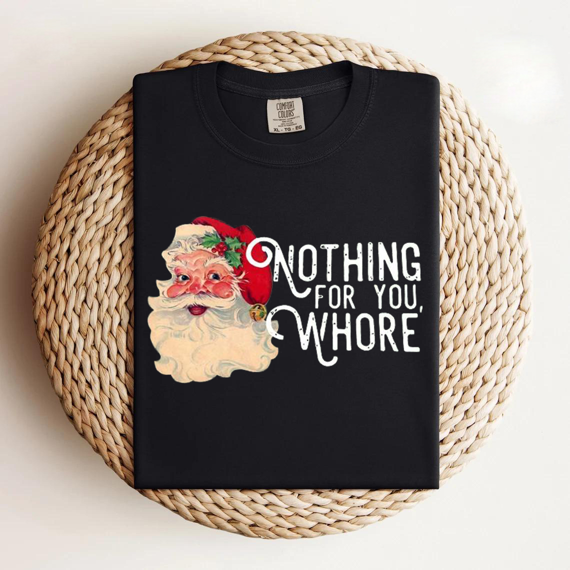 Funny Santa Nothing For You Christmas T-shirt