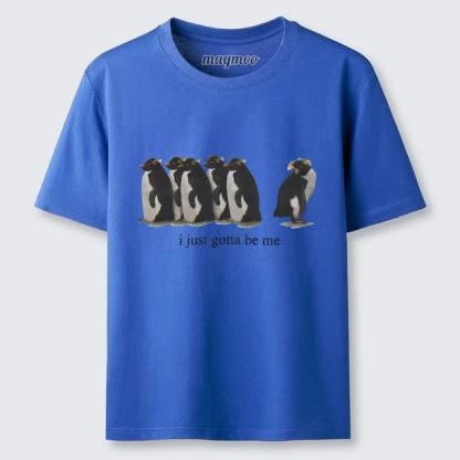 Magmoo I Just Gotta Be Me Penguin T-shirt
