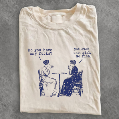 Magmoo Do You Have Any Fucks T-shirt