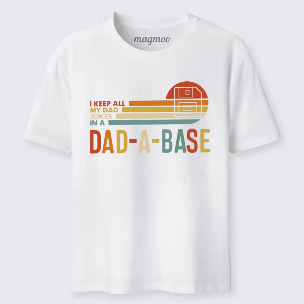 Magmoo I Keep All My Dad Jokes In A Dad-a-base T-shirt