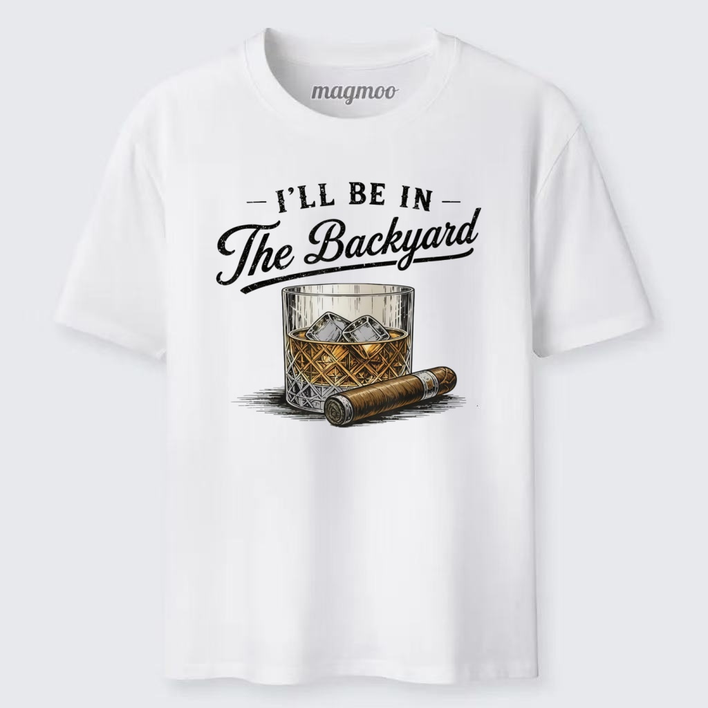 Magmoo I'll Be In The Backyard T-shirt