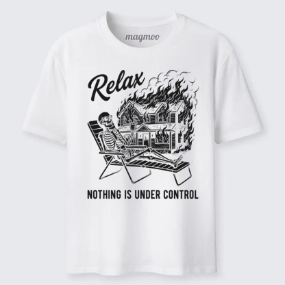Magmoo Nothing is Under Control T-shirt