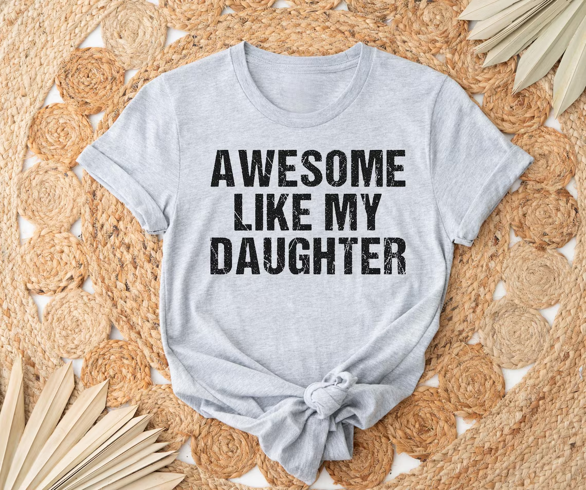 Awesome Like My Daughter Trendy Shirt-Magmoo
