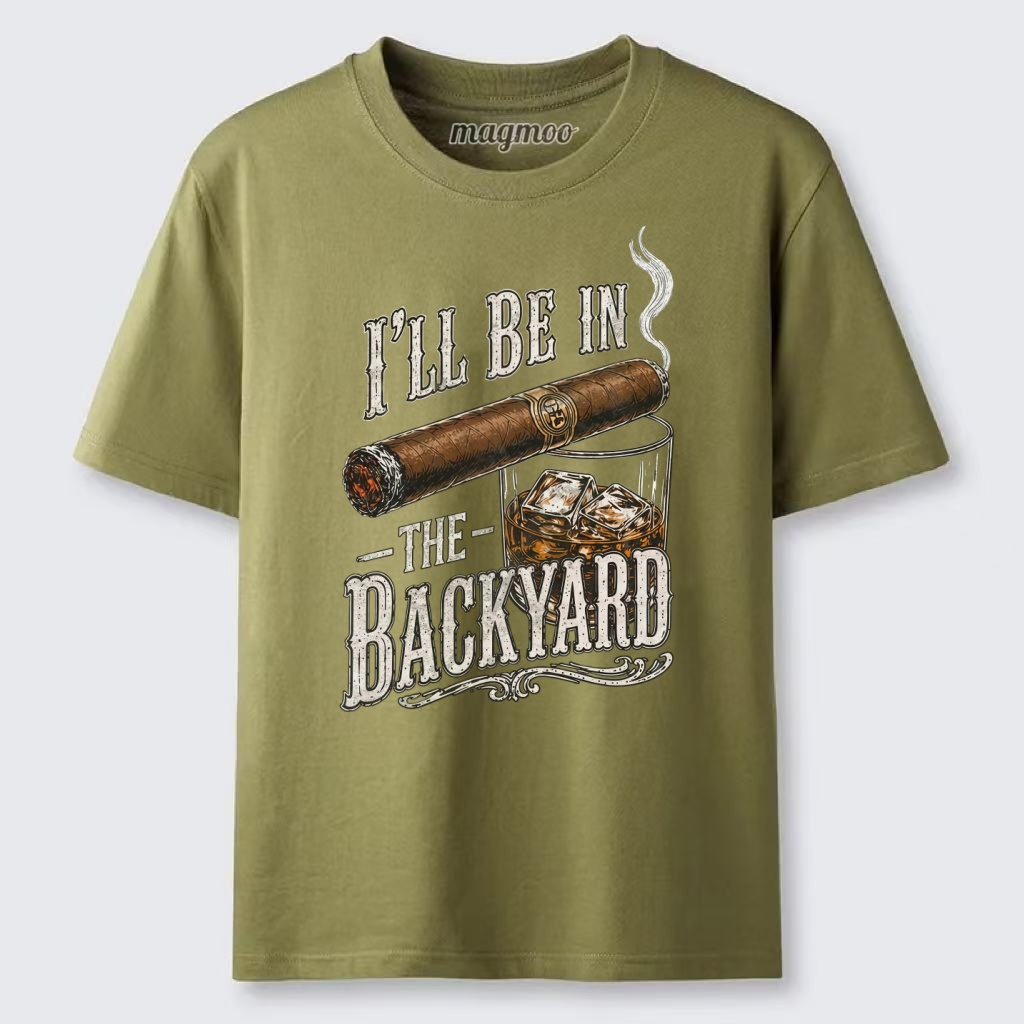 Magmoo I'll Be In The Backyard Dad T-shirt