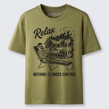 Magmoo Nothing is Under Control T-shirt