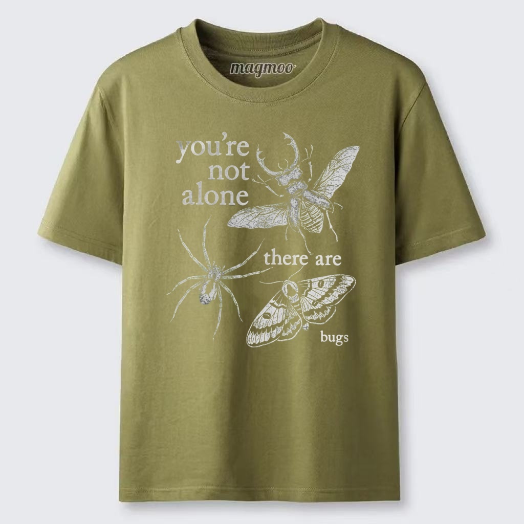 Magmoo You're Not Alone There Are Bugs Classic T-shirt