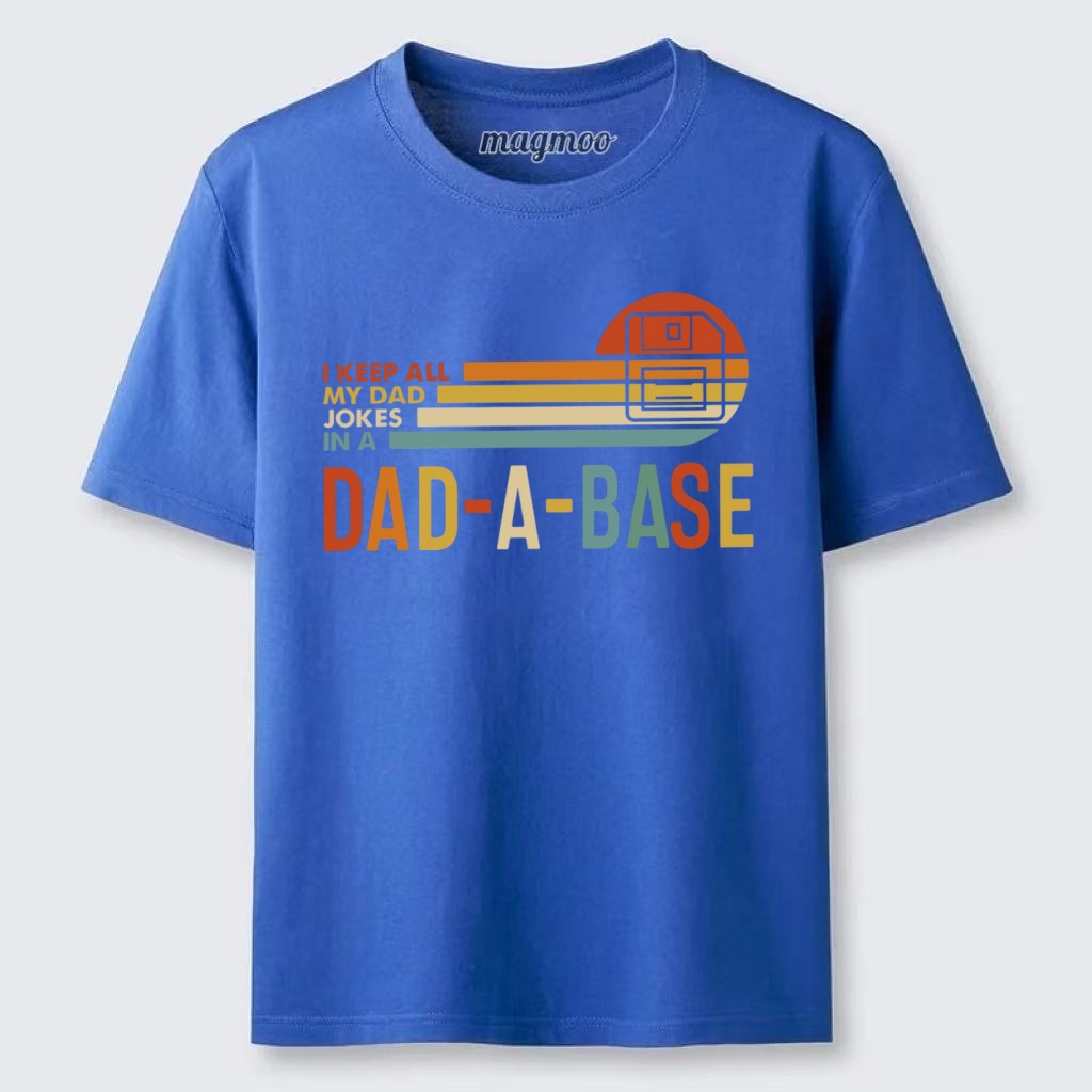 Magmoo I Keep All My Dad Jokes In A Dad-a-base T-shirt
