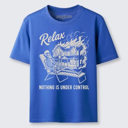 Magmoo Nothing is Under Control T-shirt
