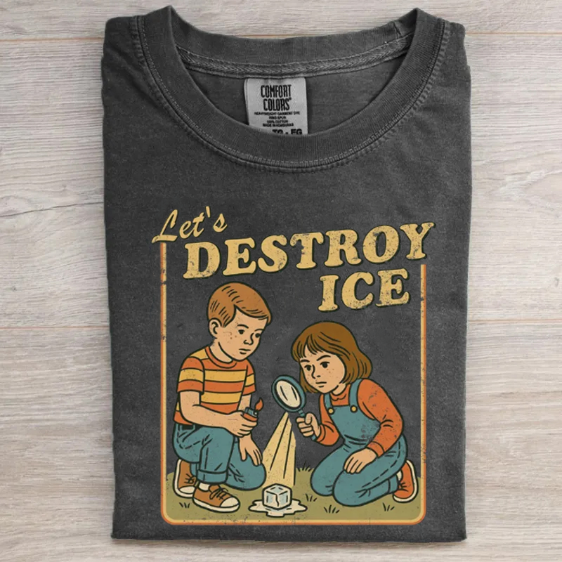 Let's Destroy Ice T-shirt-Magmoo
