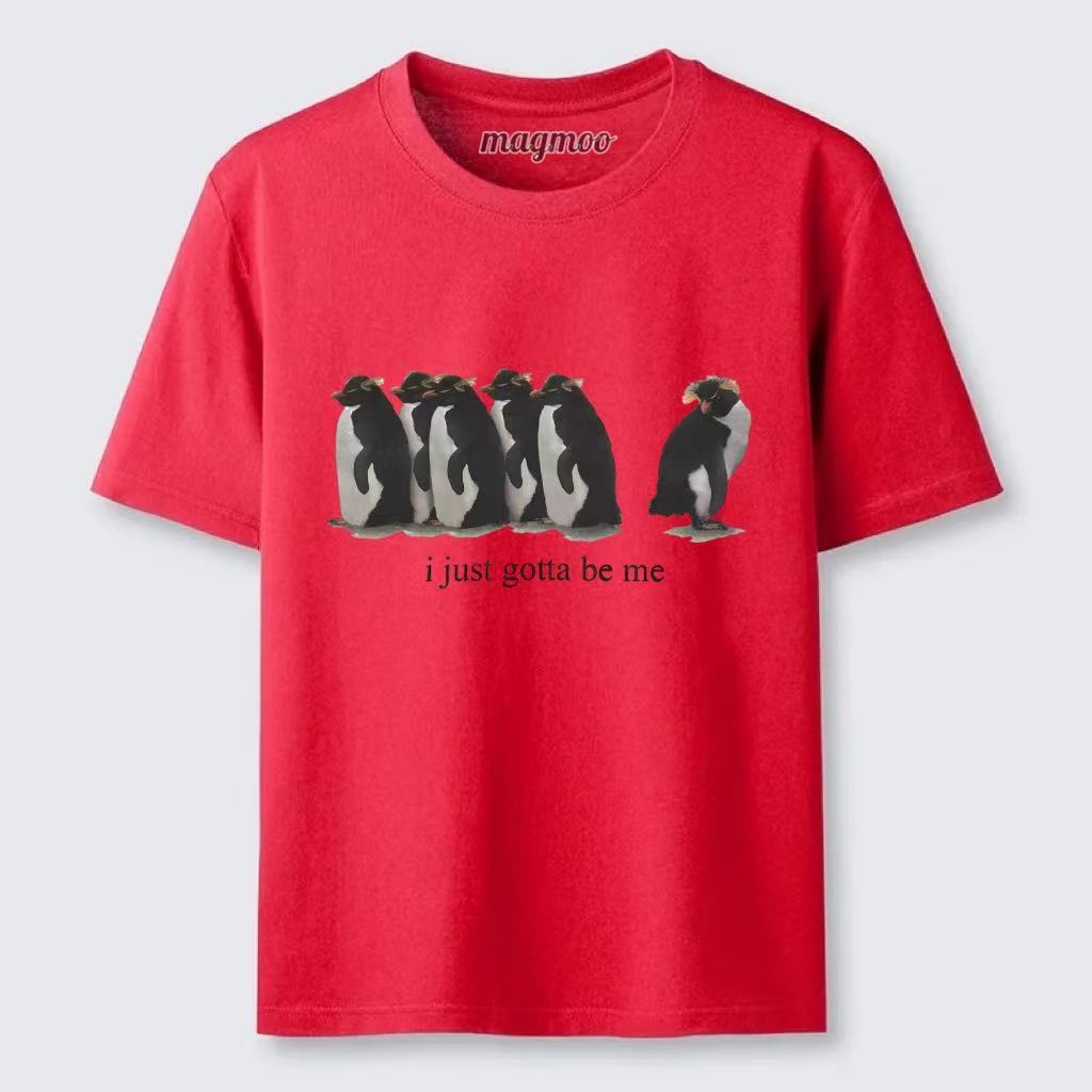 Magmoo I Just Gotta Be Me Penguin T-shirt