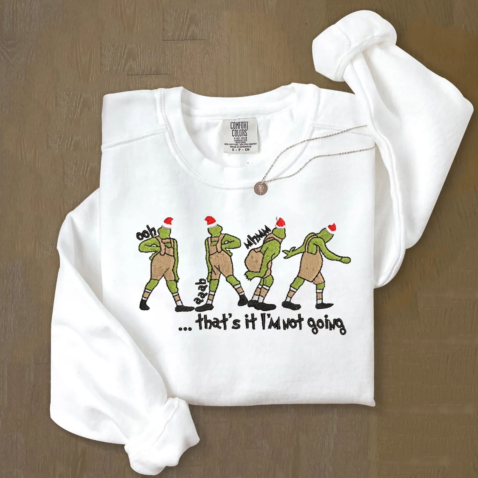 That's It I'm Not Going Christmas Sweatshirt