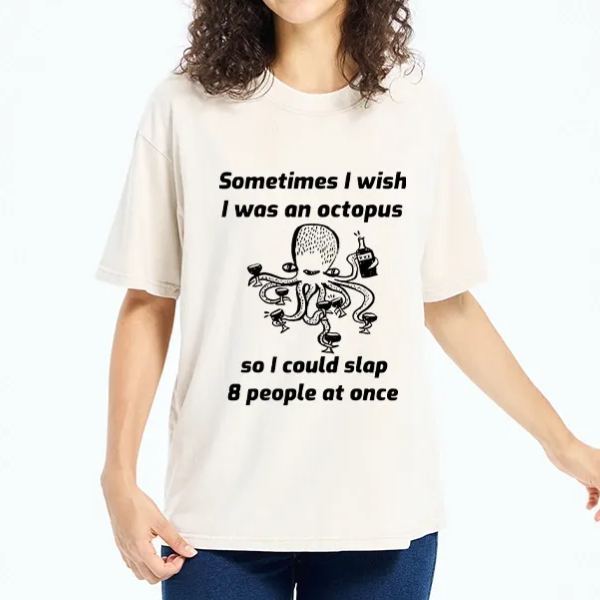 Magmoo Octopus Wishing To Slap Everyone Washed T-Shirt
