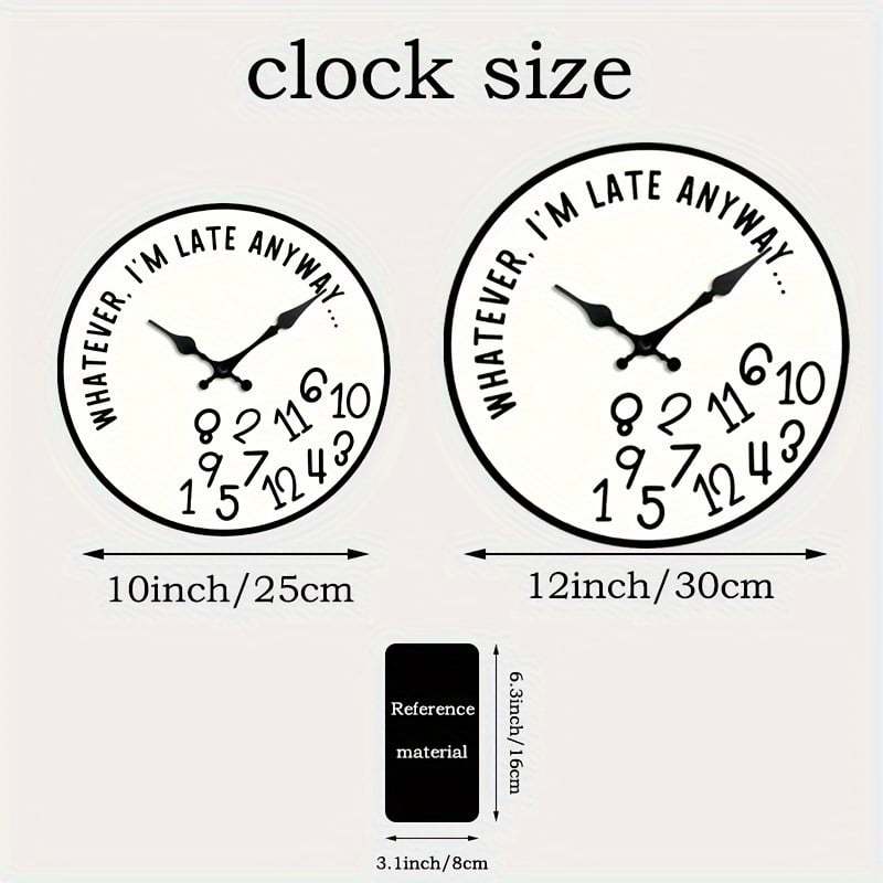 "Whatever, I'm Late Anyway" Funny Wall Clock