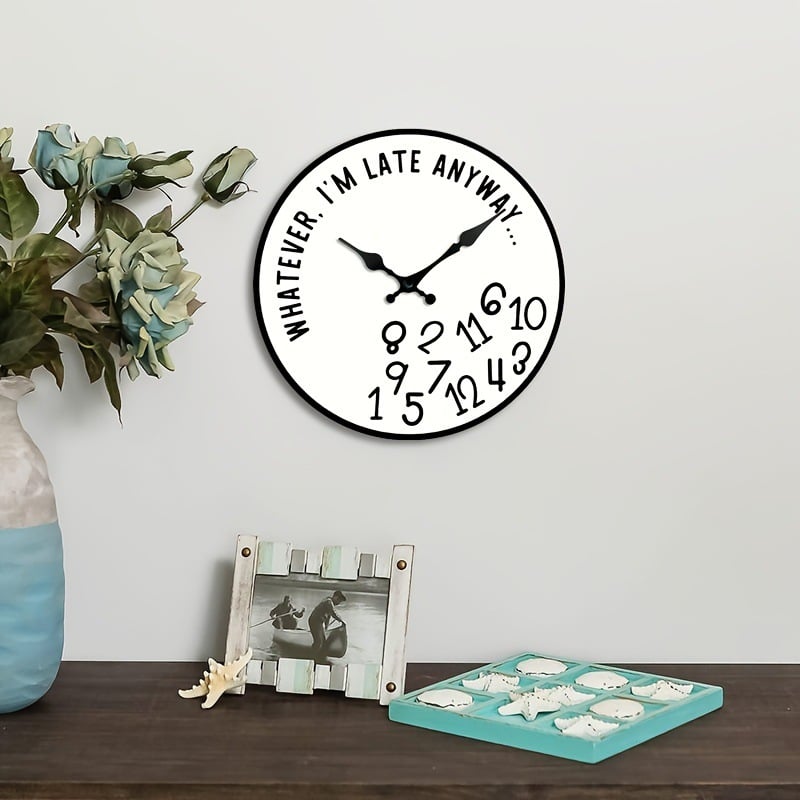 "Whatever, I'm Late Anyway" Funny Wall Clock