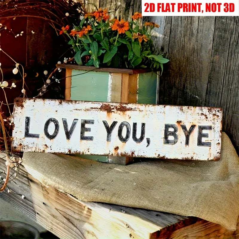 🔥LAST DAY 50% OFF❤️LOVE YOU, BYE – Vintage Wall Sign