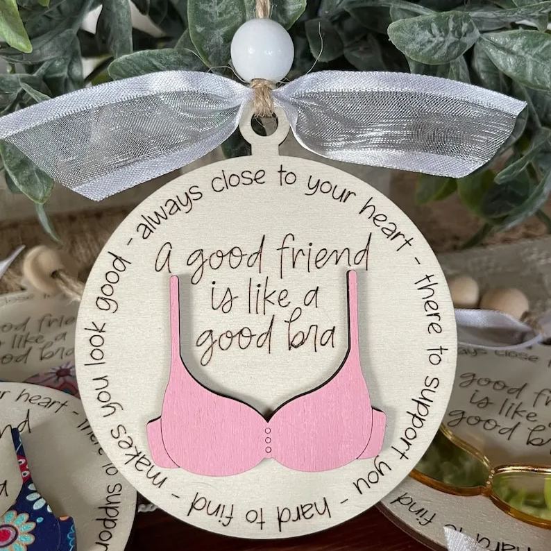 Friend Like A Bra Wooden Ornament