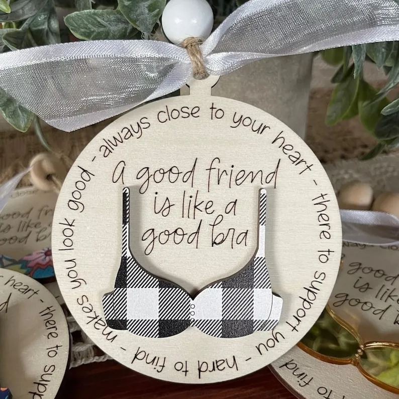 Friend Like A Bra Wooden Ornament