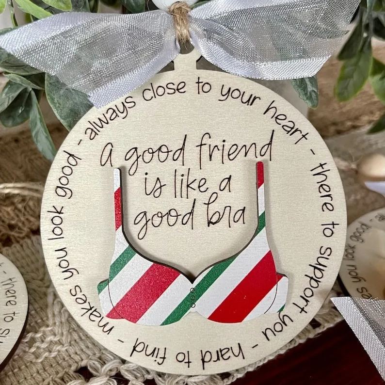 Friend Like A Bra Wooden Ornament