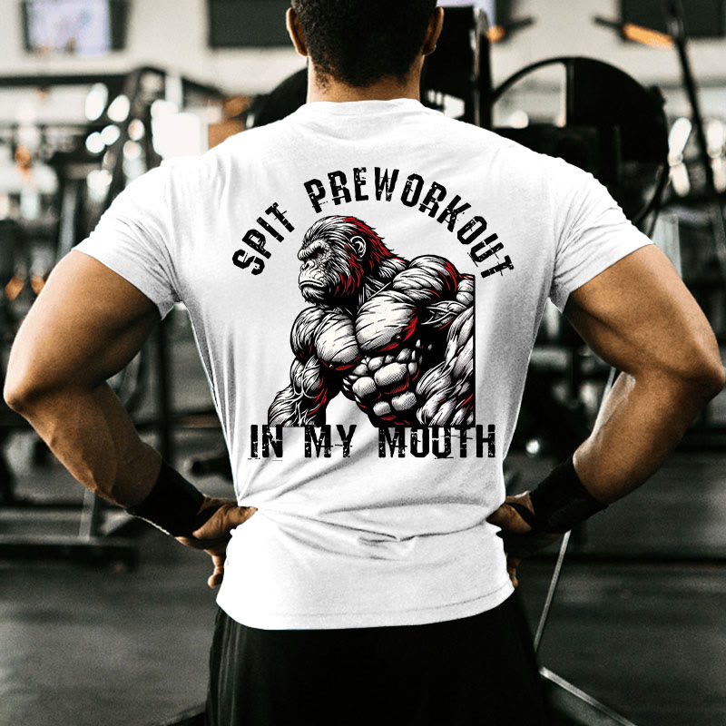 Gym 100% Cotton Spit Preworkout In My Mouth Print T-shirt - image 5