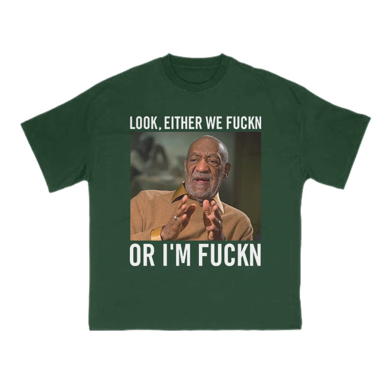 Look,Either We Fuckn Or I'm Fuckn Print T-shirt - Green - US16-18(2XL) - image 7