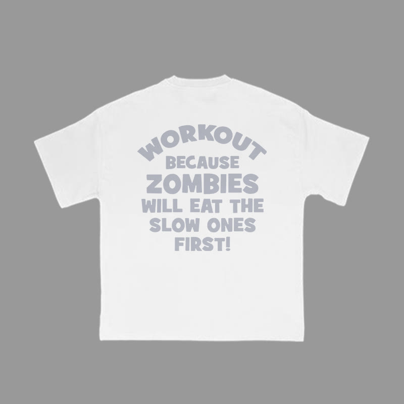 Unisex 100% Cotton Workout Because Zombie Will Eat The Slow Ones First! Print Gym T-shirt - White - 2XL - image 3