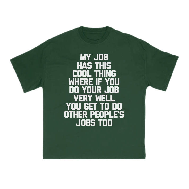 My Job Has This Cool Thing Print T-shirt - Green - US16-18(2XL) - image 8