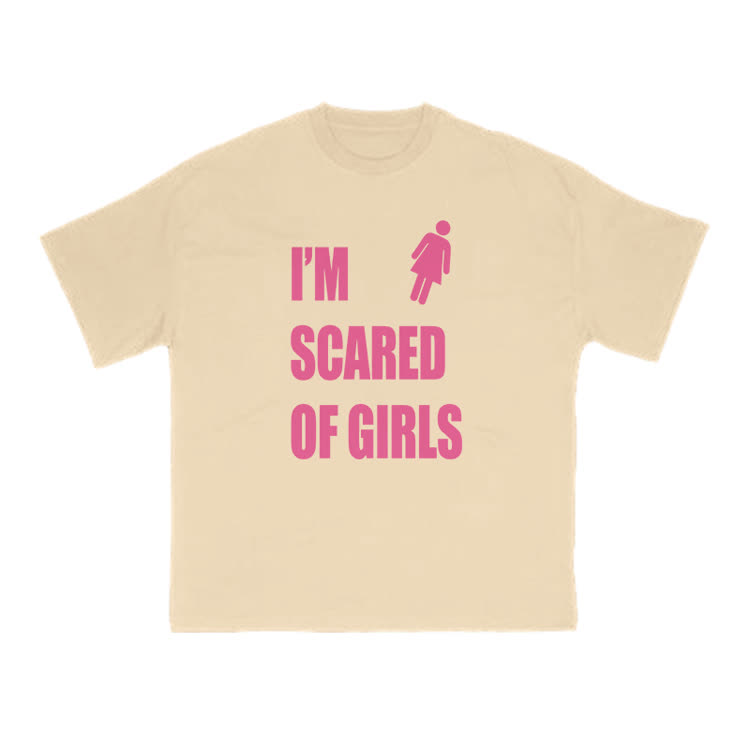 I'm Scared Of Girls T-Shirt Funny Sarcastic Graphic Print T-Shirt - Apricot - US16-18(2XL) - image 9
