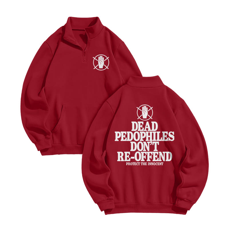 Dead Pedophiles Don't Re-offend Protect The Innocent Print Zip Sweatshirt - Red - US16-18(2XL) - image 6